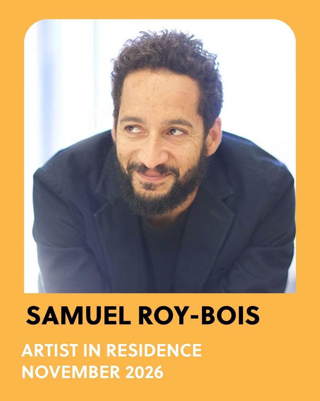 Samuel Roy-Bois. Artist in residence, November 2026